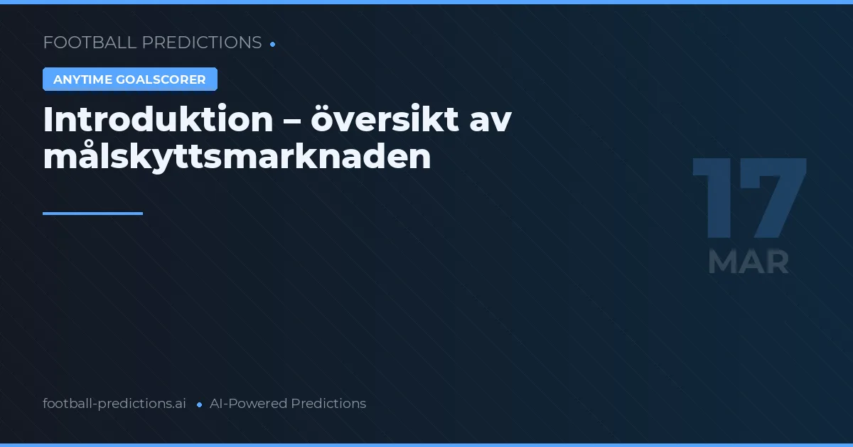 Introduktion – översikt av målskyttsmarknaden