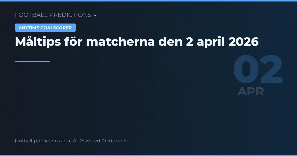 Måltips för matcherna den 2 april 2026
