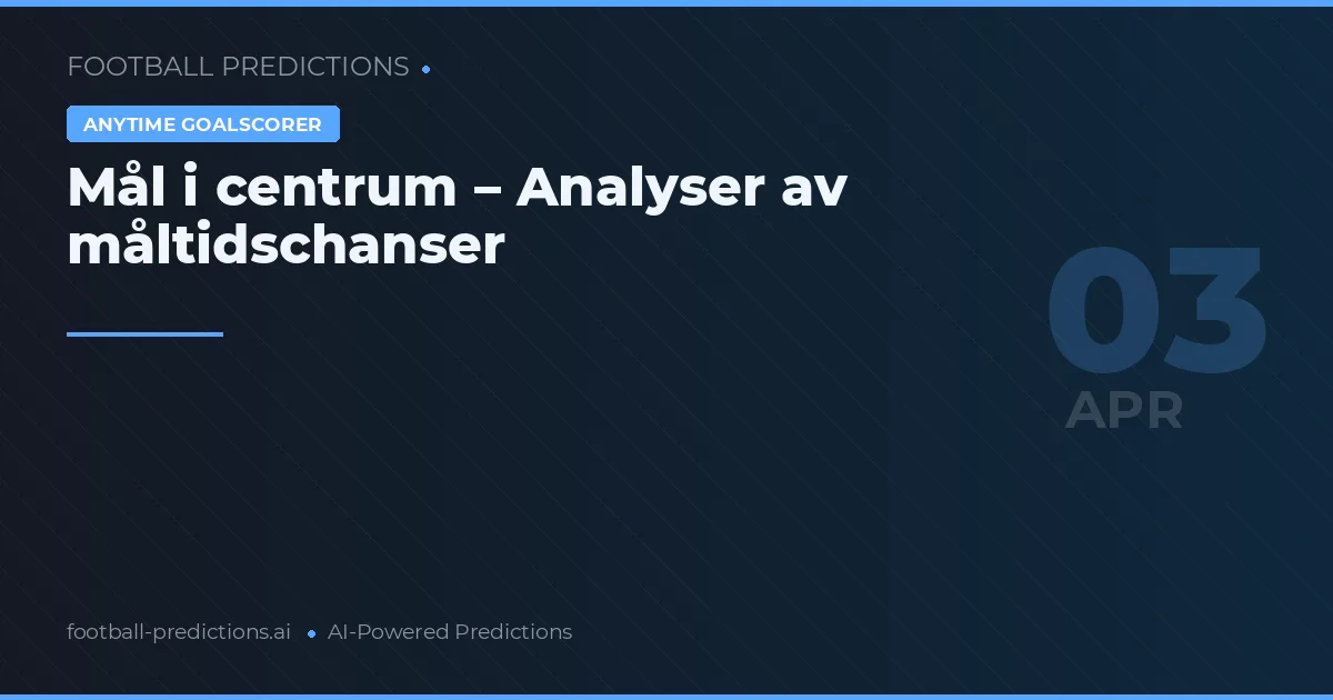 Mål i centrum – Analyser av måltidschanser