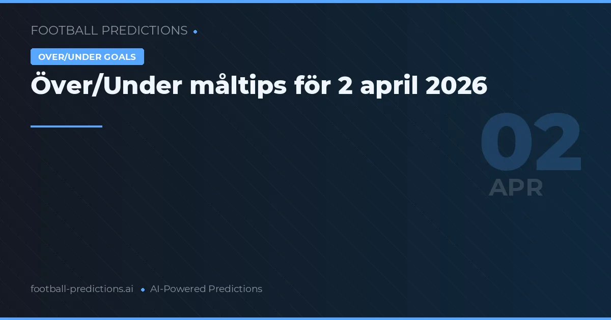 Över/Under måltips för 2 april 2026