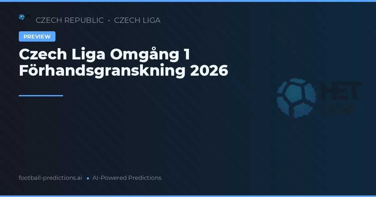 Czech Liga Omgång 1 Förhandsgranskning 2026