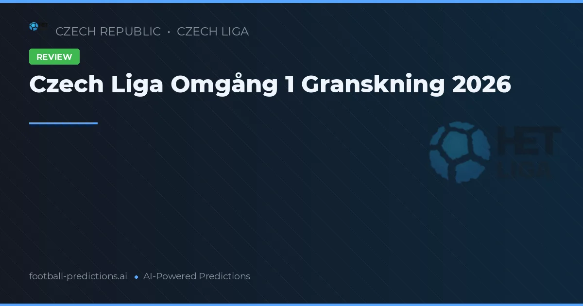 Czech Liga Omgång 1 Granskning 2026