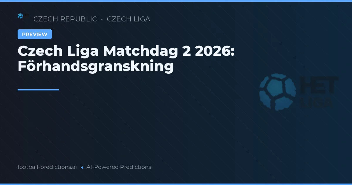Czech Liga Matchdag 2 2026: Förhandsgranskning