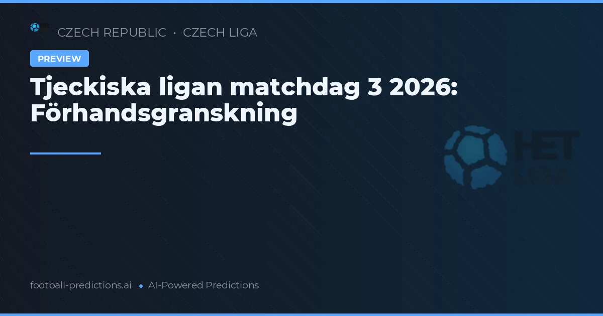 Tjeckiska ligan matchdag 3 2026: Förhandsgranskning
