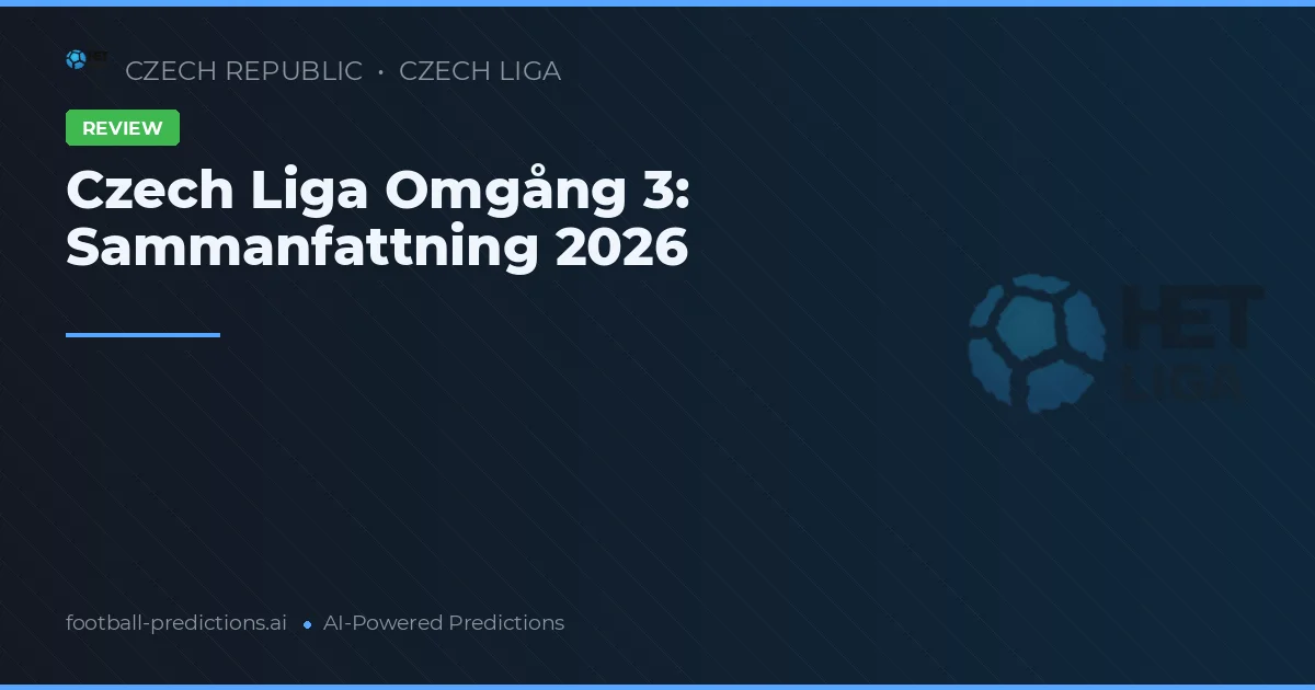 Czech Liga Omgång 3: Sammanfattning 2026