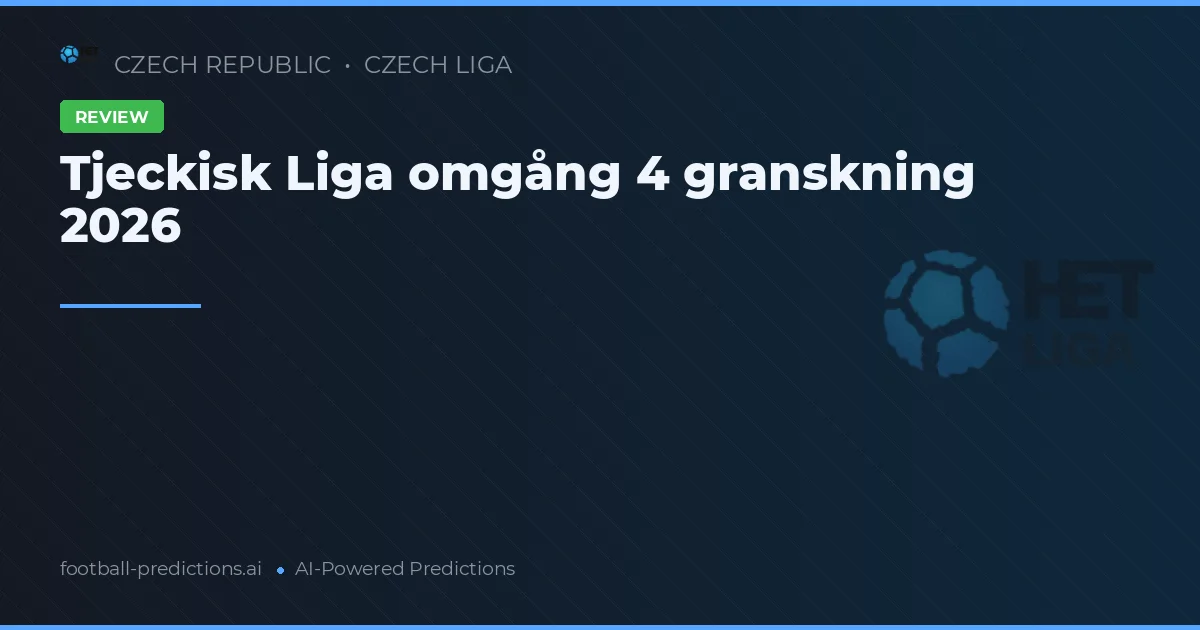 Tjeckisk Liga omgång 4 granskning 2026