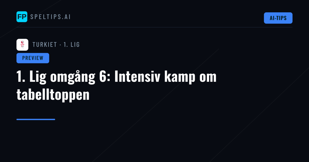 1. Lig omgång 6: Intensiv kamp om tabelltoppen