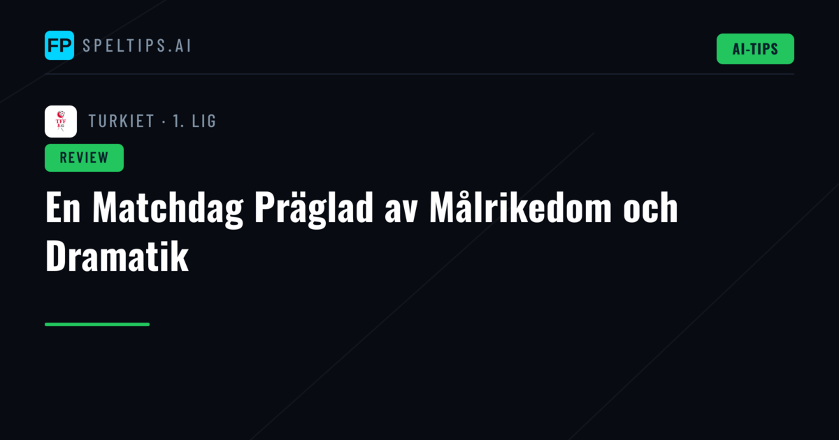 En Matchdag Präglad av Målrikedom och Dramatik