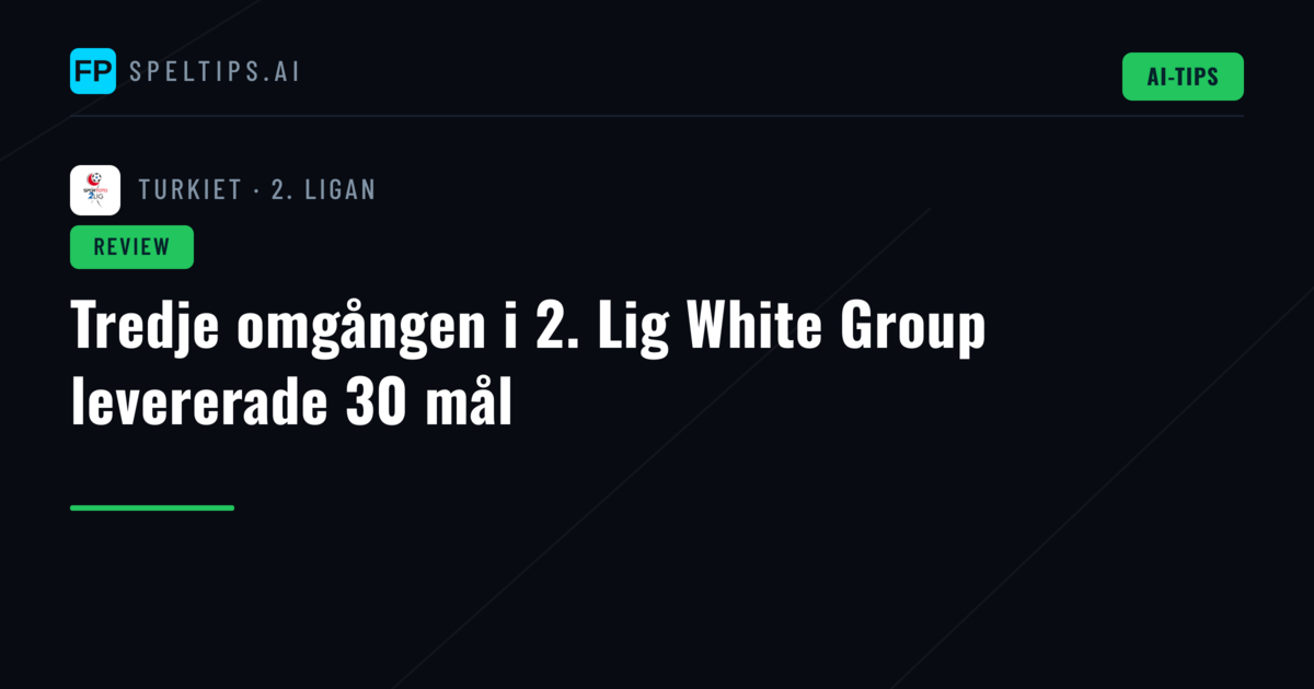 Tredje omgången i 2. Lig White Group levererade 30 mål