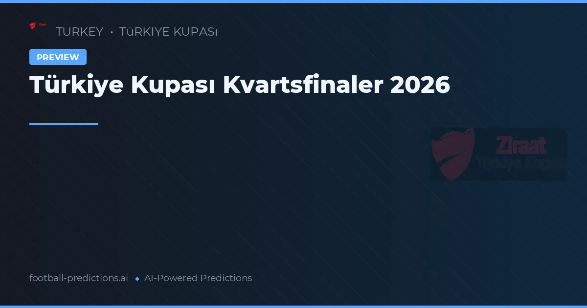 Türkiye Kupası Kvartsfinaler 2026