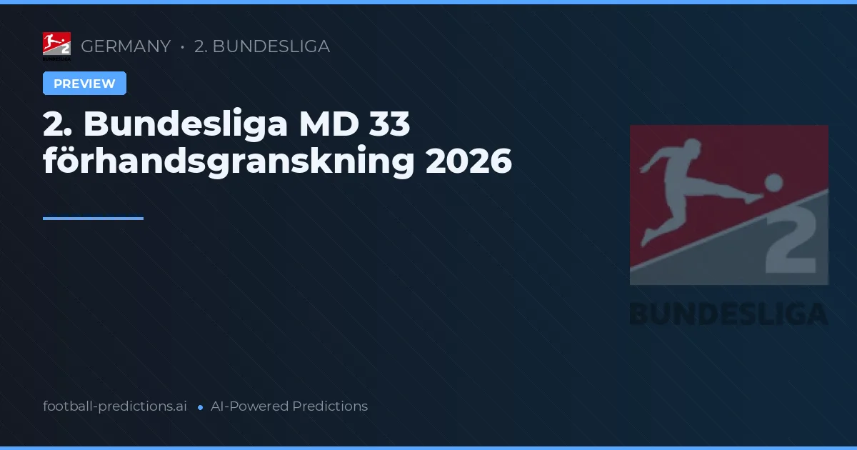 2. Bundesliga MD 33 förhandsgranskning 2026