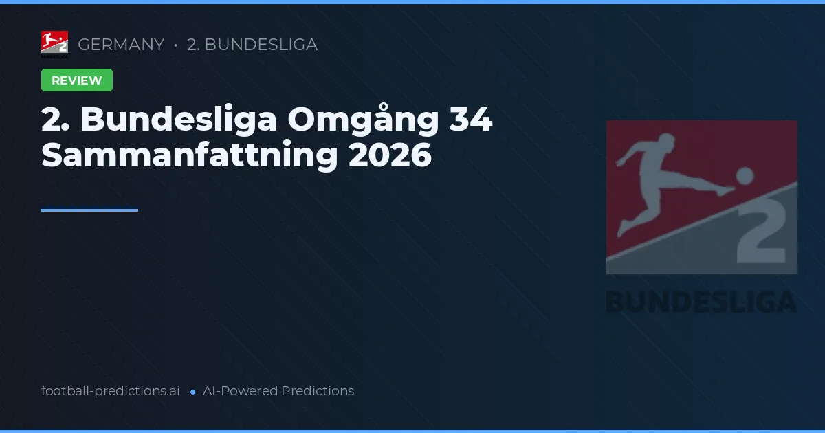 2. Bundesliga Omgång 34 Sammanfattning 2026