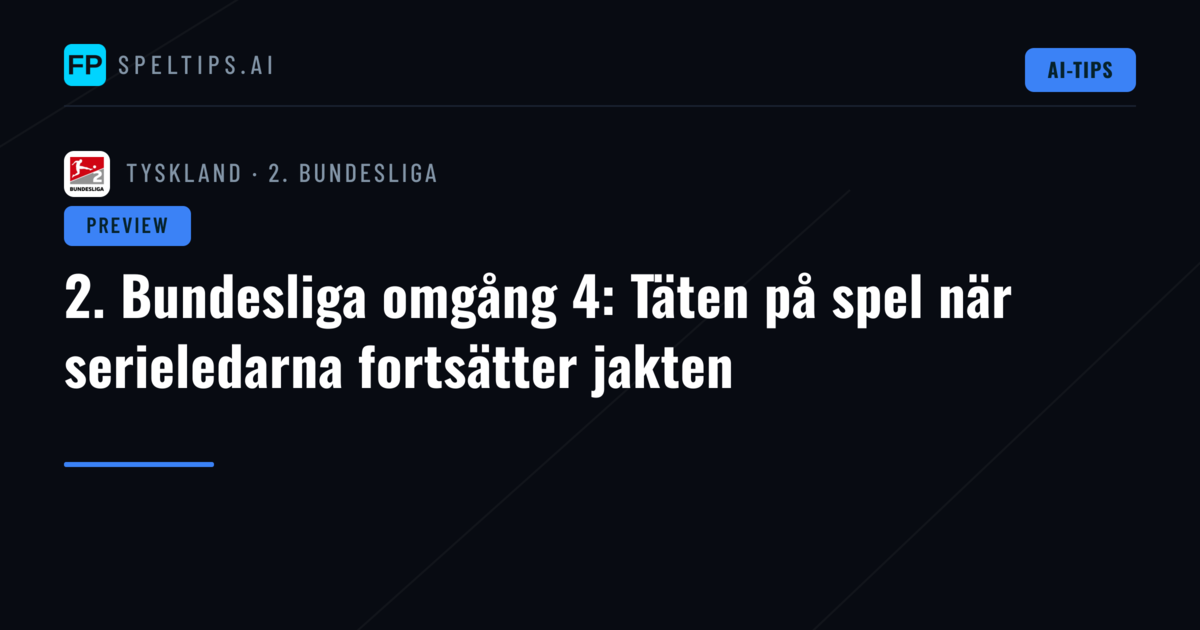 2. Bundesliga omgång 4: Täten på spel när serieledarna fortsätter jakten