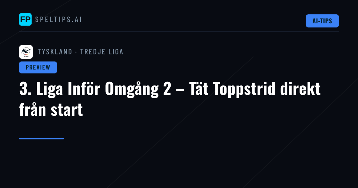 3. Liga Inför Omgång 2 – Tät Toppstrid direkt från start