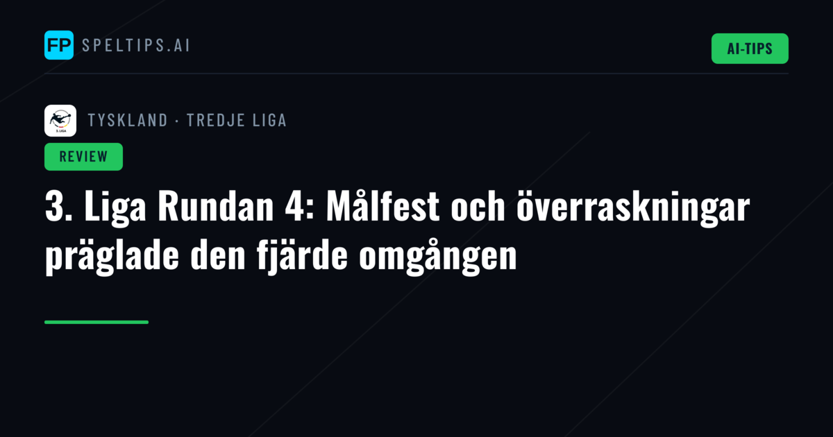 3. Liga Rundan 4: Målfest och överraskningar präglade den fjärde omgången