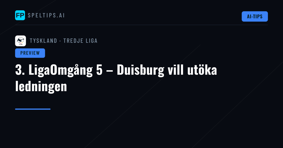 3. LigaOmgång 5 – Duisburg vill utöka ledningen