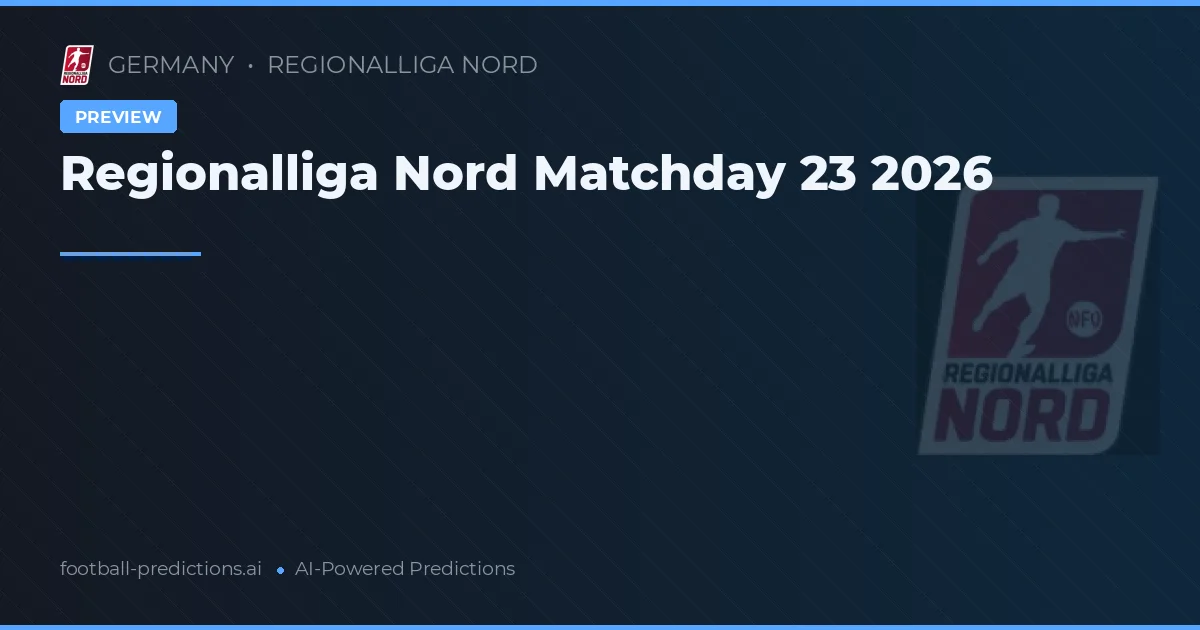 Regionalliga Nord Matchday 23 2026