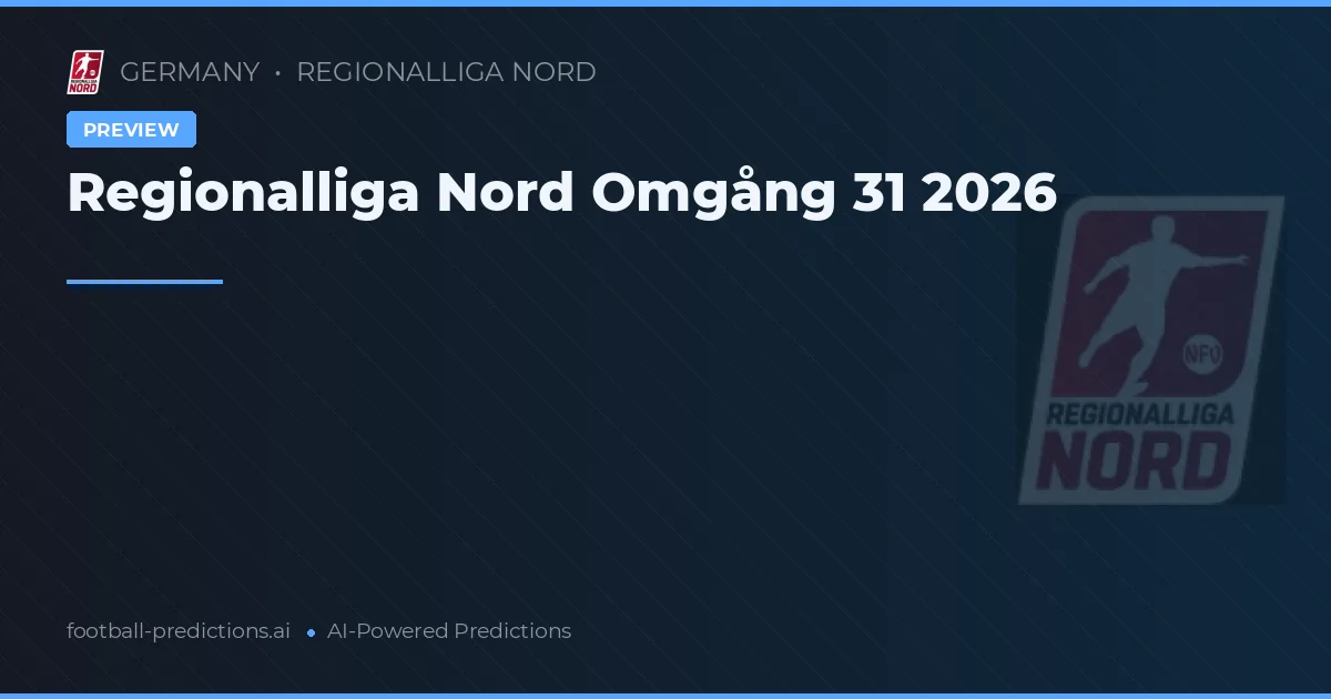 Regionalliga Nord Omgång 31 2026