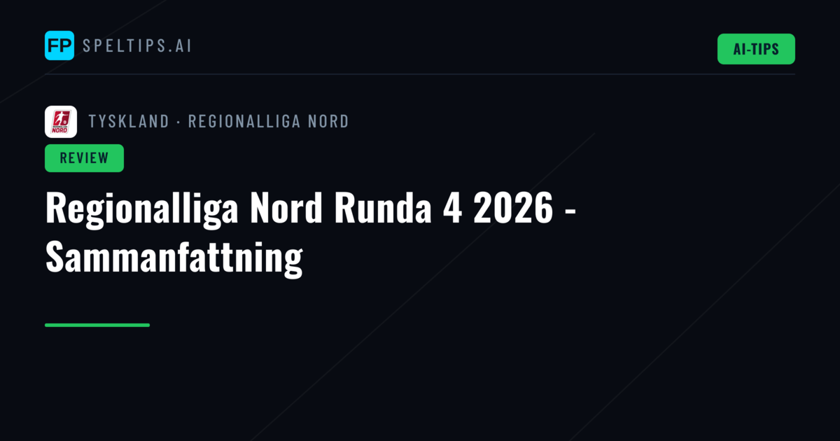 Regionalliga Nord Runda 4 2026 - Sammanfattning