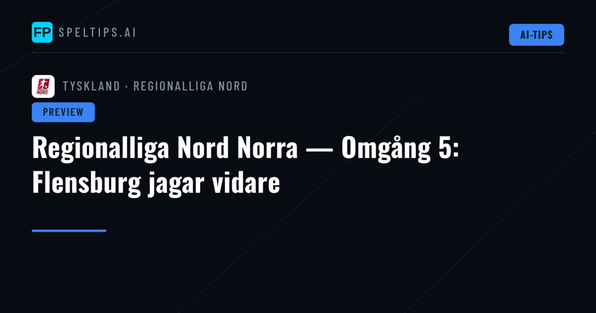 Regionalliga Nord Norra — Omgång 5: Flensburg jagar vidare