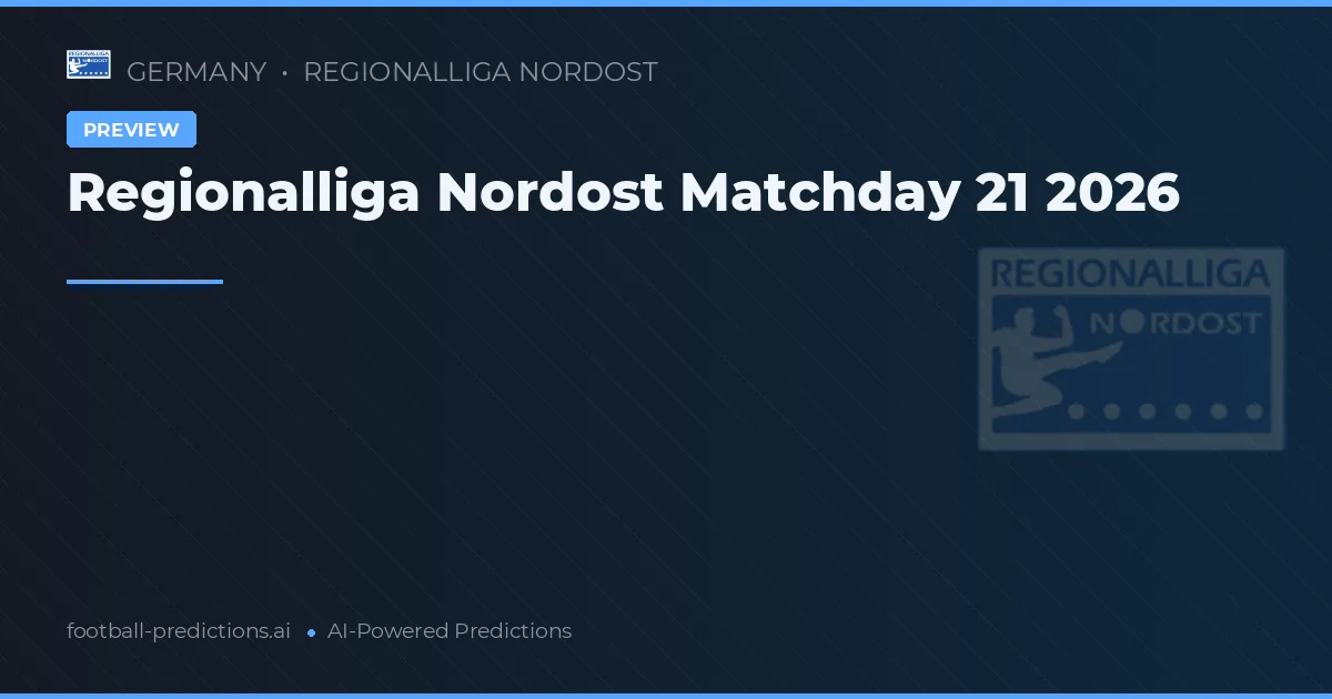 Regionalliga Nordost Matchday 21 2026