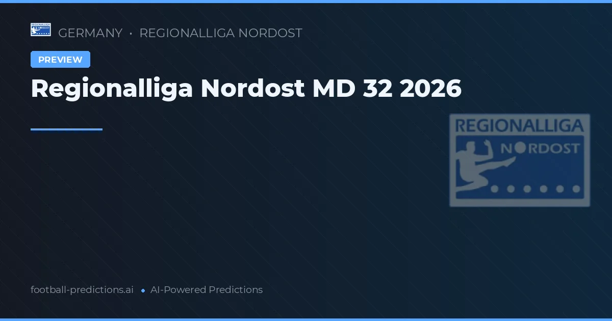 Regionalliga Nordost MD 32 2026