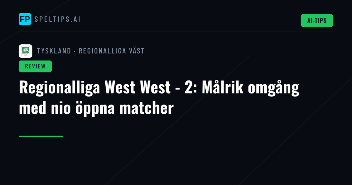 Regionalliga West West - 2: Målrik omgång med nio öppna matcher