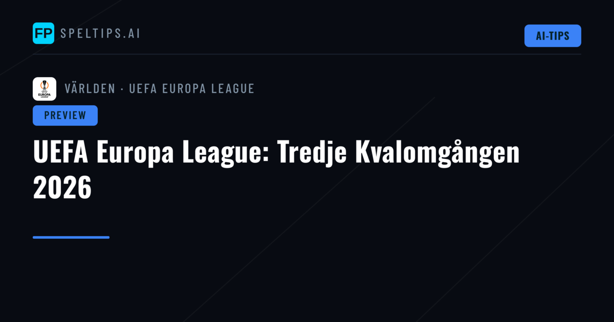 UEFA Europa League: Tredje Kvalomgången 2026