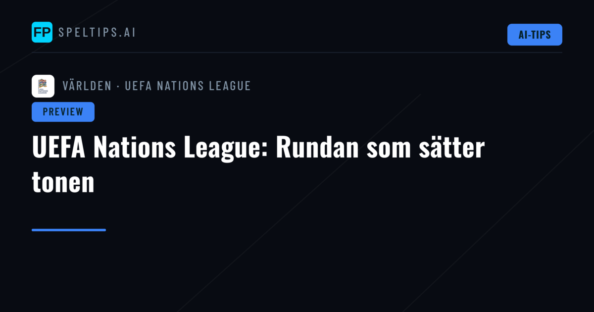 UEFA Nations League: Rundan som sätter tonen