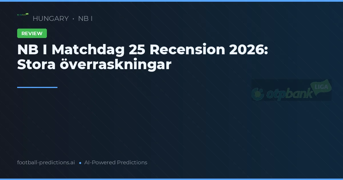 NB I Matchdag 25 Recension 2026: Stora överraskningar