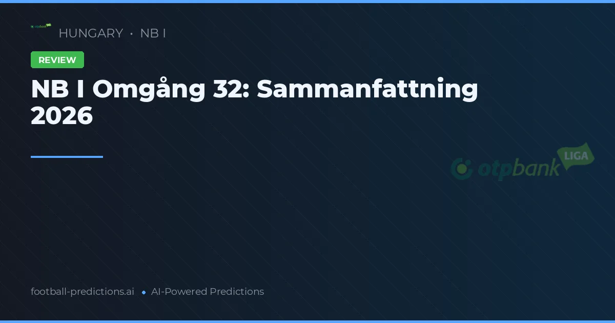 NB I Omgång 32: Sammanfattning 2026