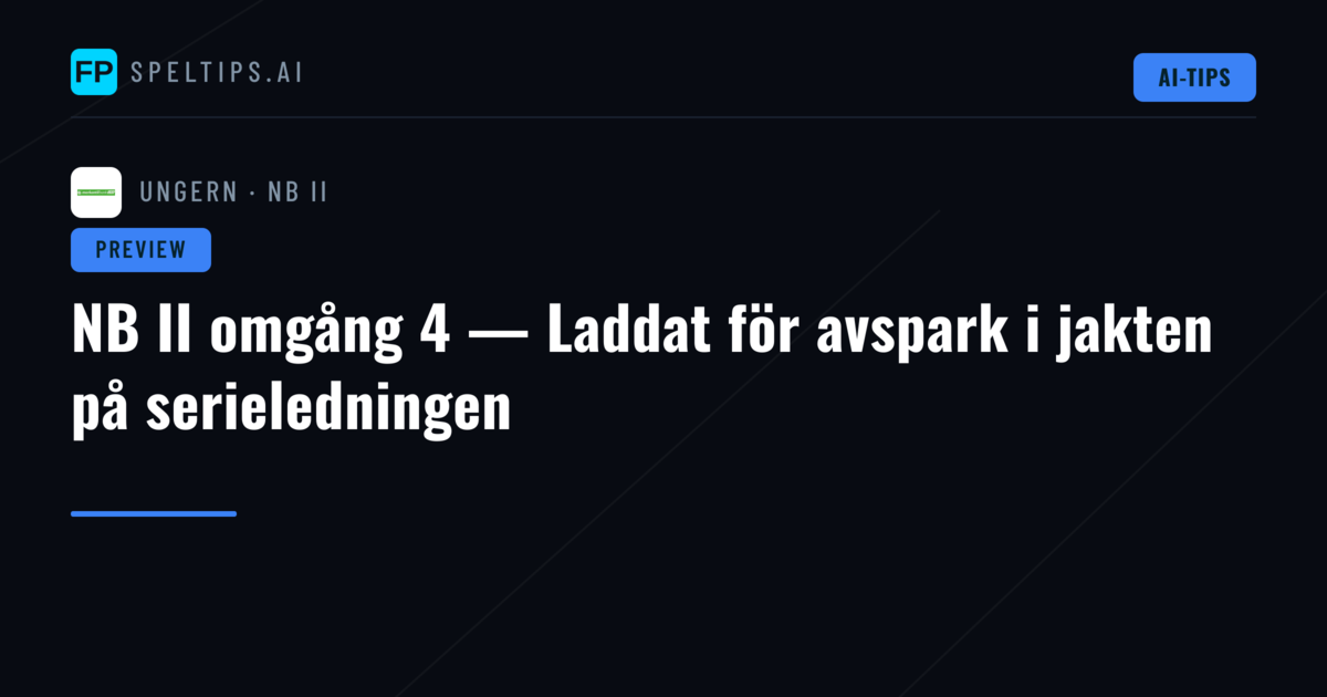 NB II omgång 4 — Laddat för avspark i jakten på serieledningen