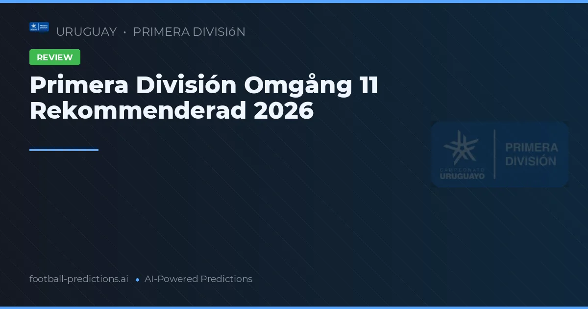 Primera División Omgång 11 Rekommenderad 2026