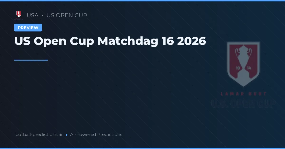 US Open Cup Matchdag 16 2026