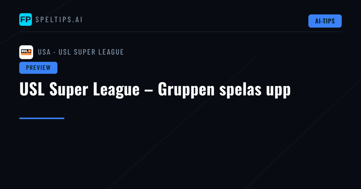 USL Super League – Gruppen spelas upp