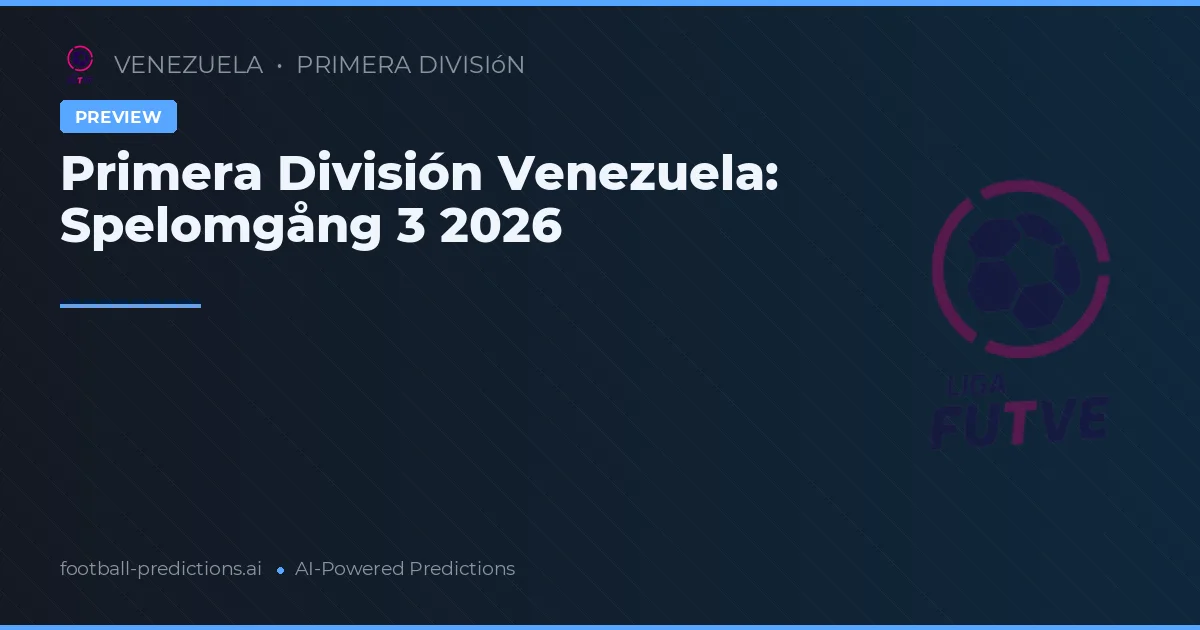 Primera División Venezuela: Spelomgång 3 2026