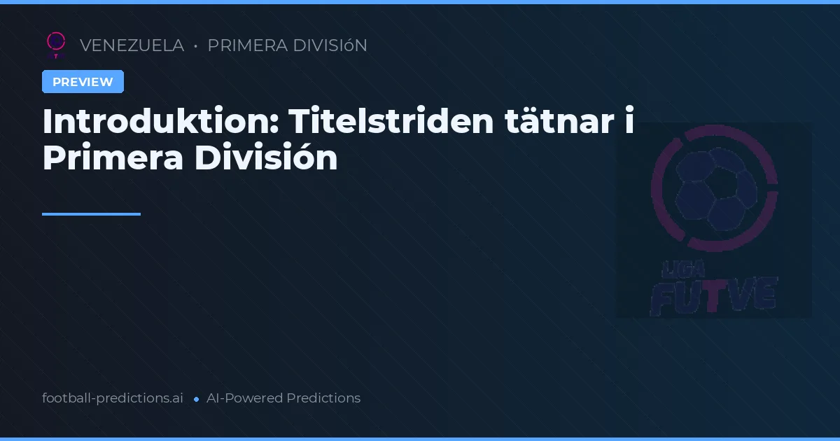 Introduktion: Titelstriden tätnar i Primera División