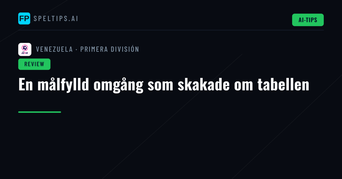 En målfylld omgång som skakade om tabellen