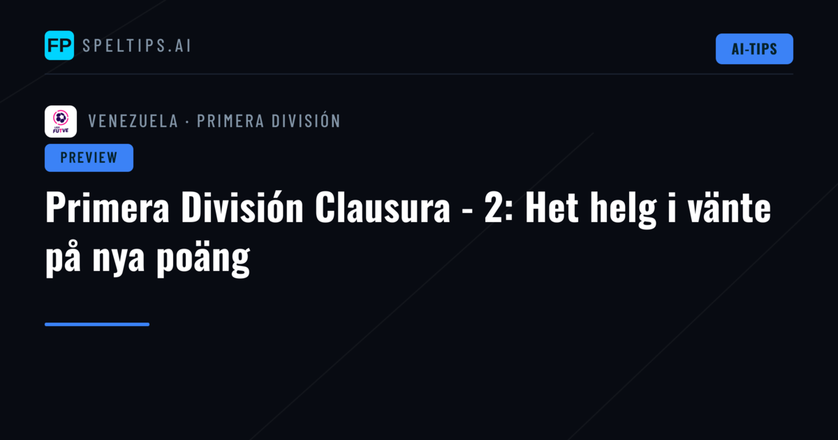 Primera División Clausura - 2: Het helg i vänte på nya poäng