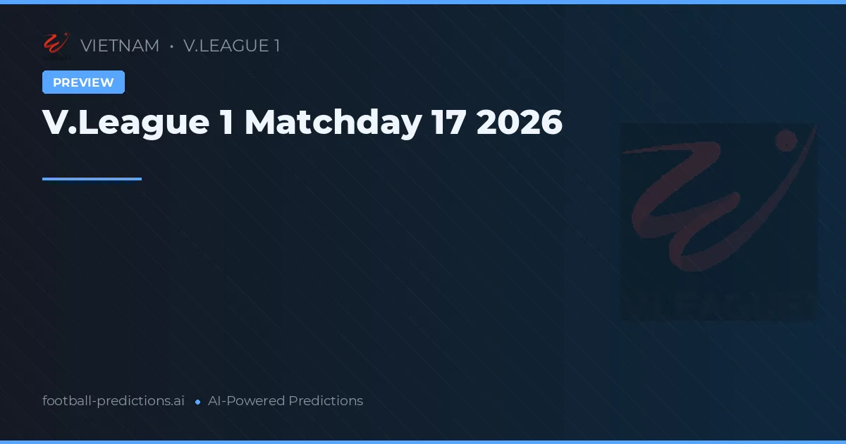 V.League 1 Matchday 17 2026