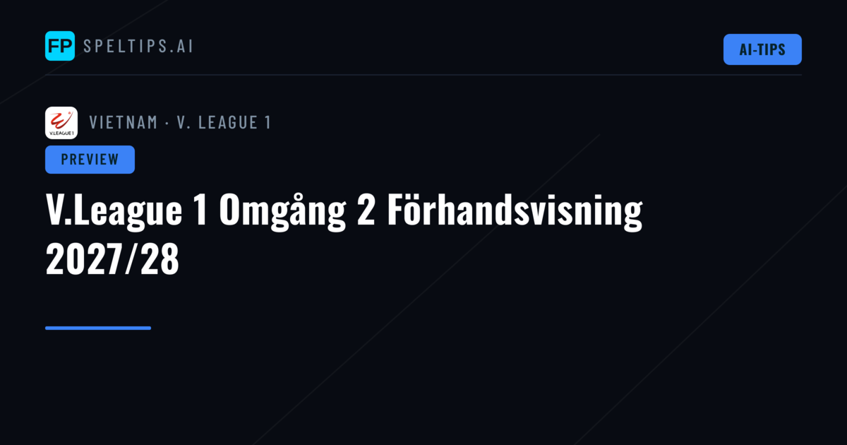 V.League 1 Omgång 2 Förhandsvisning 2027/28