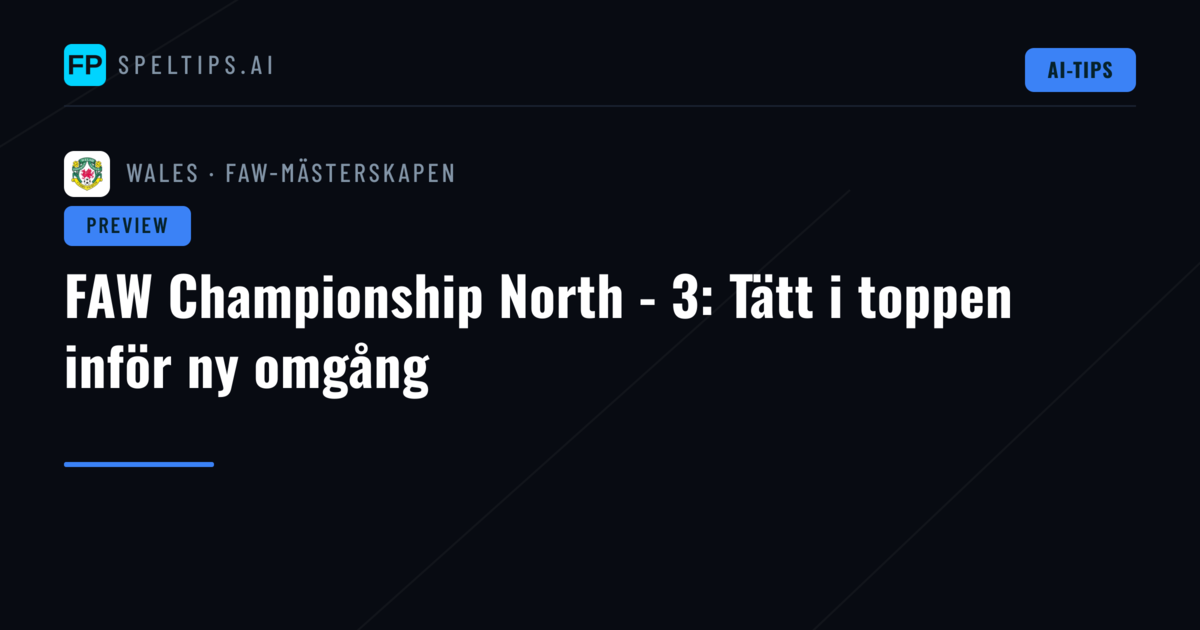 FAW Championship North - 3: Tätt i toppen inför ny omgång