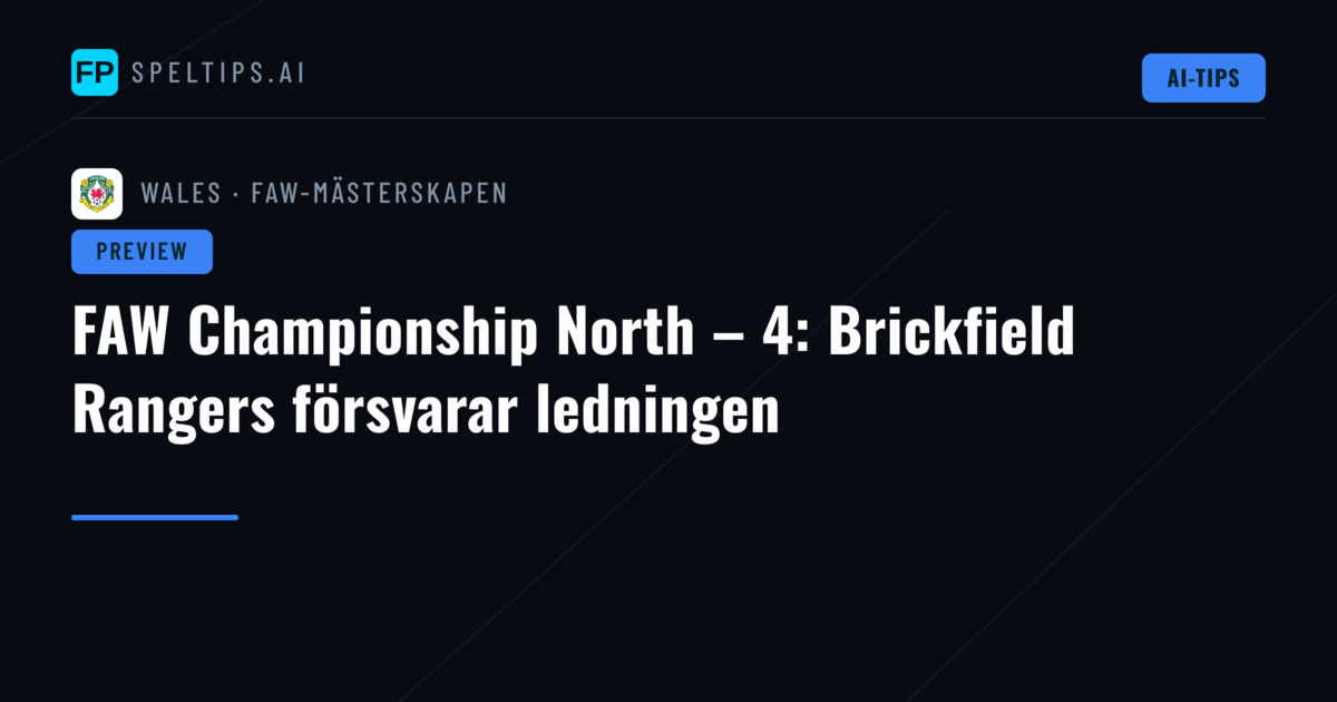 FAW Championship North – 4: Brickfield Rangers försvarar ledningen