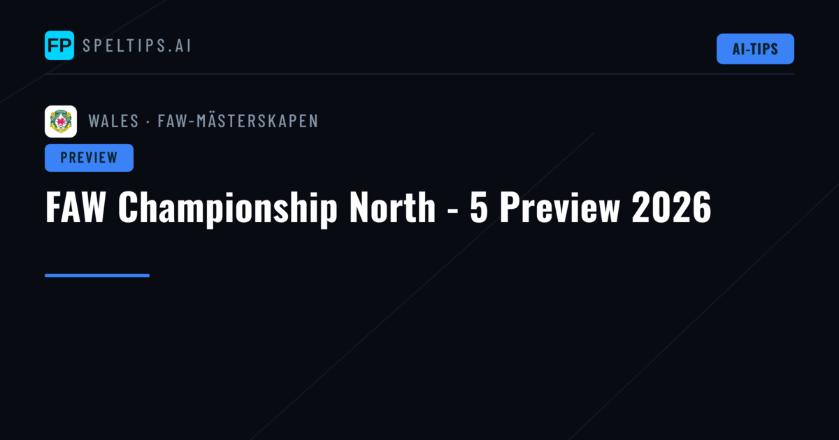 FAW Championship North - 5 Preview 2026
