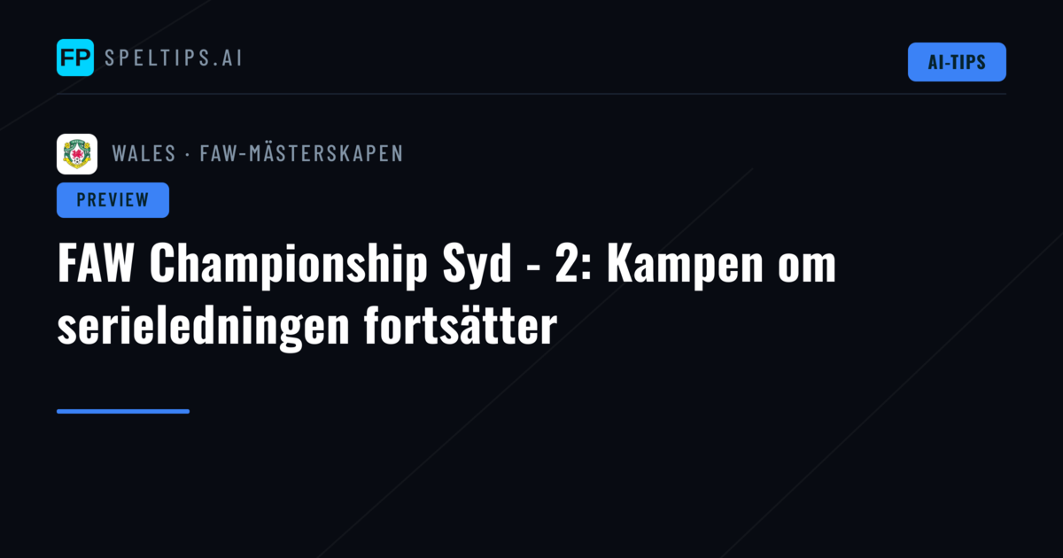 FAW Championship Syd - 2: Kampen om serieledningen fortsätter