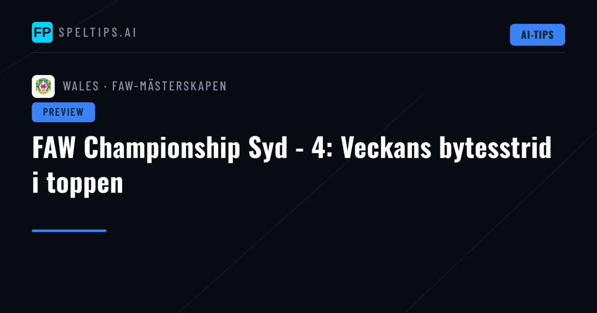 FAW Championship Syd - 4: Veckans bytesstrid i toppen