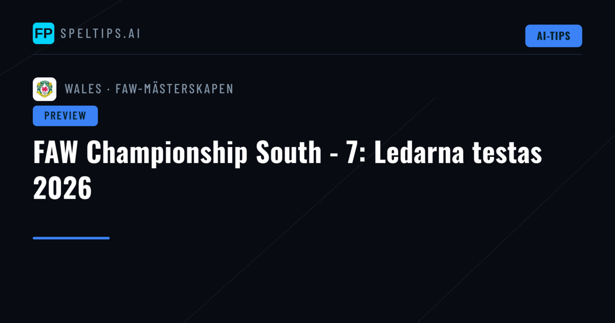 FAW Championship South - 7: Ledarna testas 2026