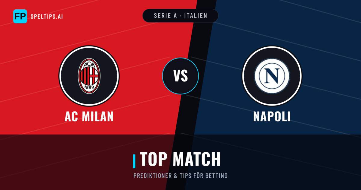 AC Milan vs Napoli Prognoser & Statistik