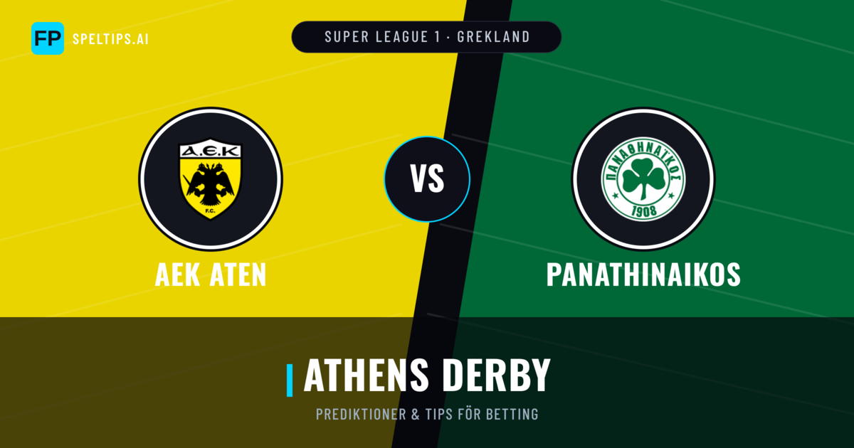 AEK Aten vs Panathinaikos Prognoser & Statistik