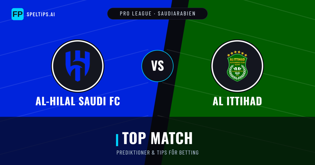 Al-Hilal Saudi FC vs Al Ittihad Prognoser & Statistik